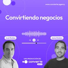 Podcast de Convierte Agency